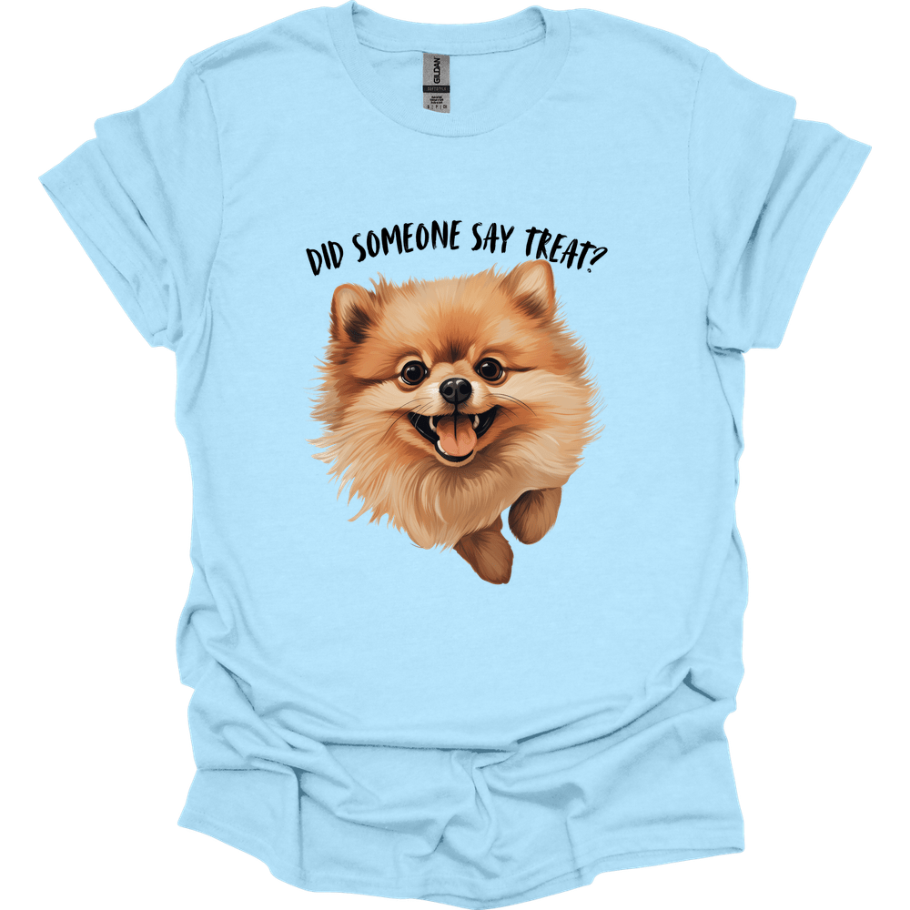 Pomeranian - Did Someone Say Treat T-Shirt