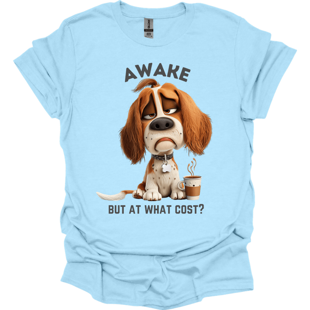 Awake But At What Cost 23 T-Shirt