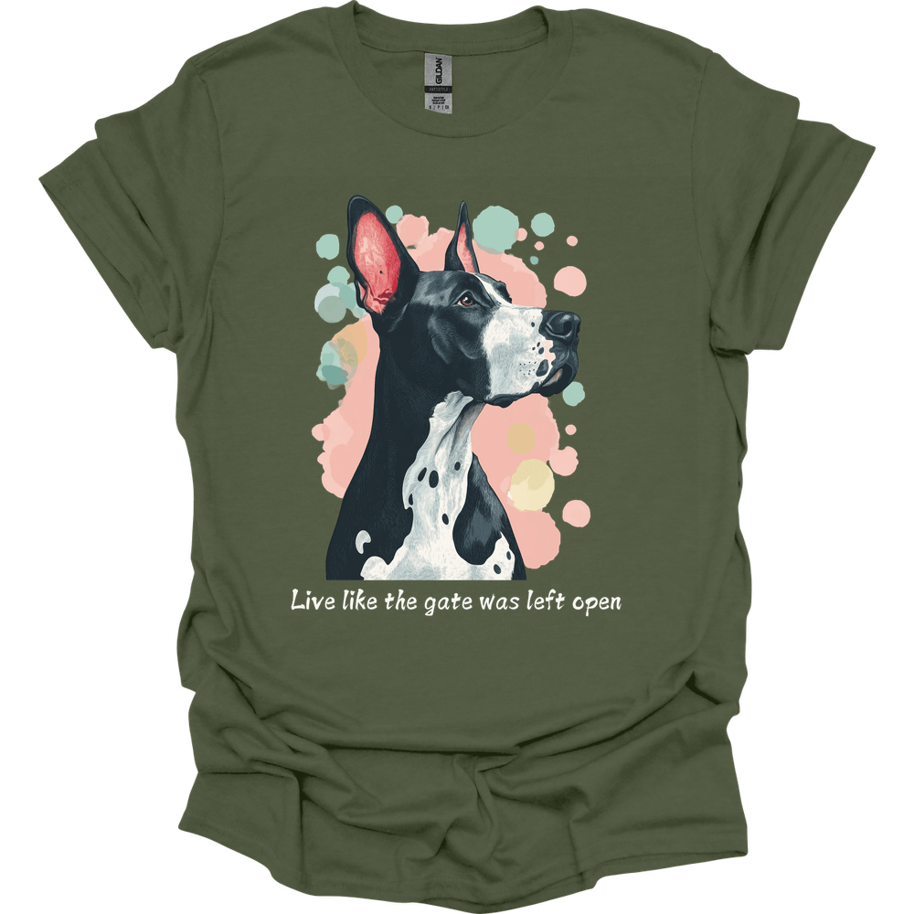 Great Dane - Live Like The Gate Was Left Open T-Shirt