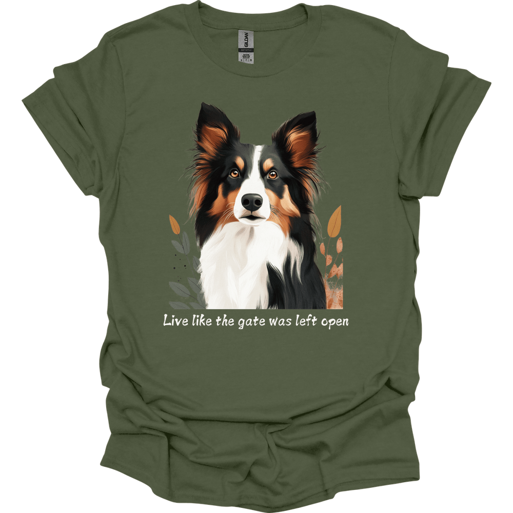 Collie - Live Like The Gate Was Left Open T-Shirt