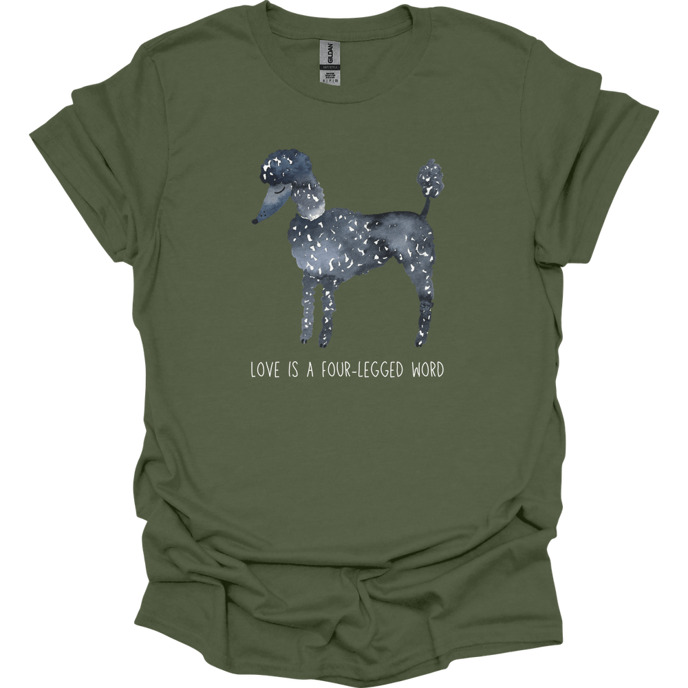 Poodle - Love Is A Four-Legged Word T-Shirt