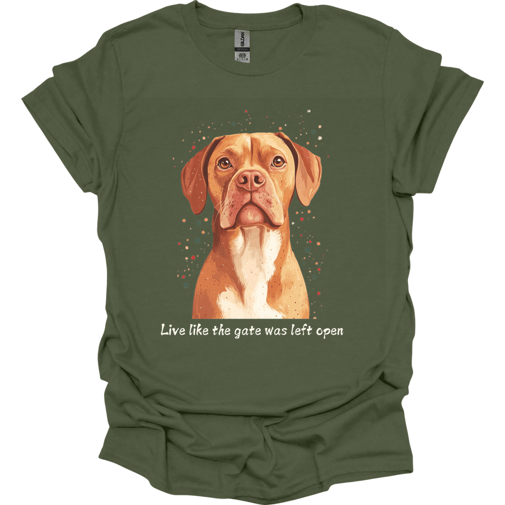 Dogue de Bordeaux - Live Like The Gate Was Left Open T-Shirt