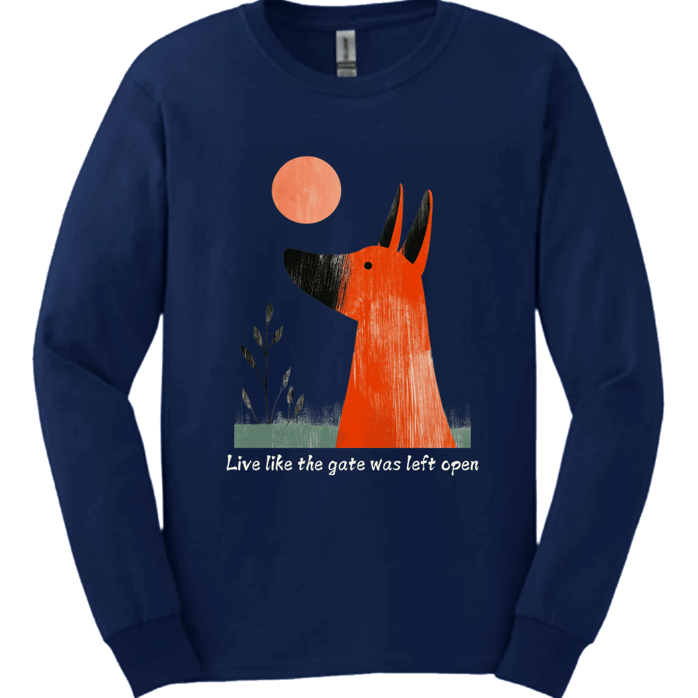 Irish Terrier - Live Like The Gate Was Left Open Long Sleeve