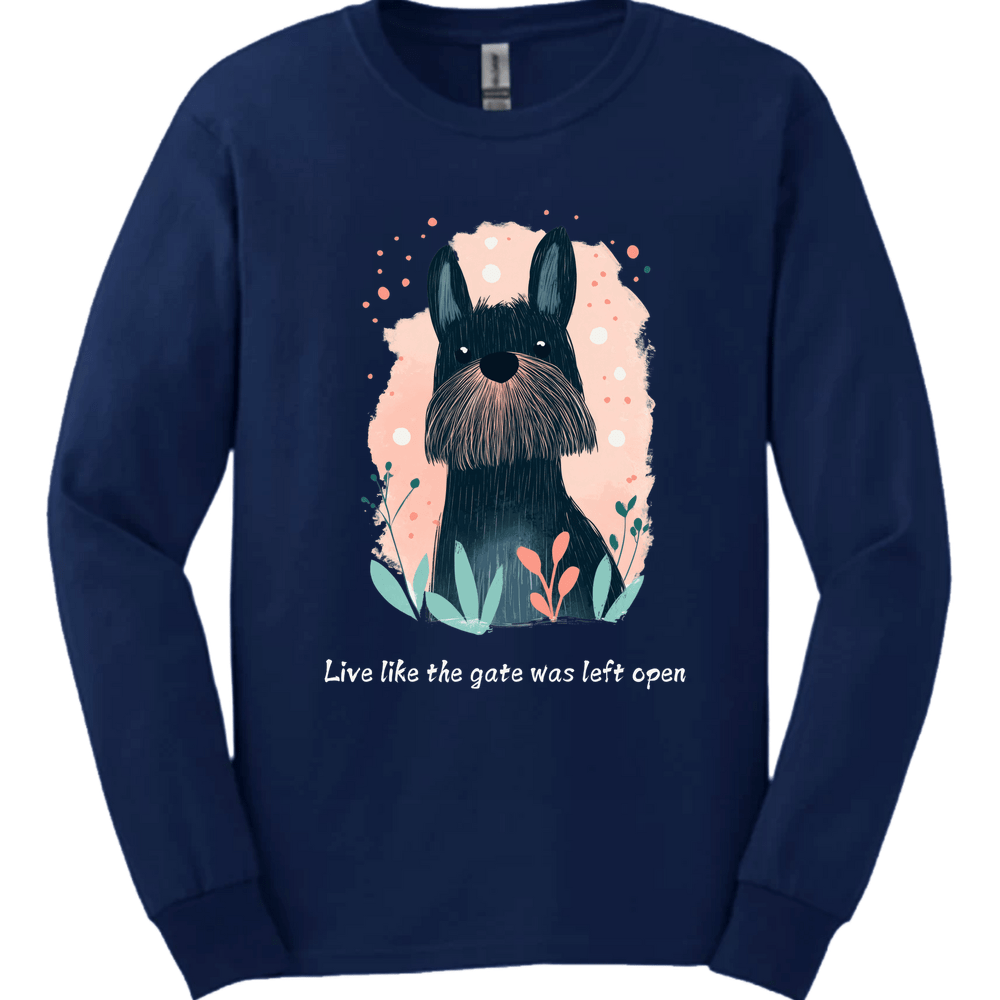 Briard - Live Like The Gate Was Left Open Long Sleeve
