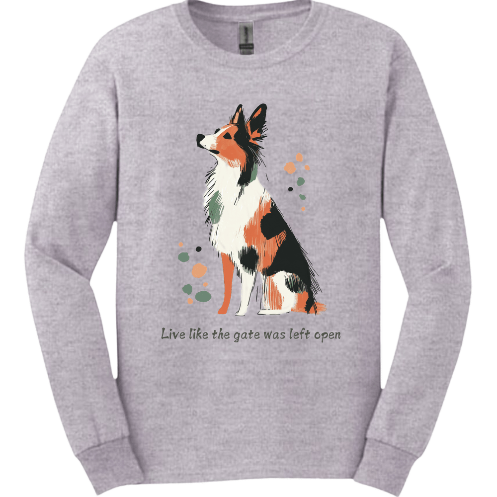 Australian Shepherd - Live Like The Gate Was Left Open Long Sleeve
