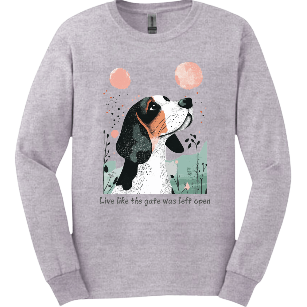 Basset Hound - Live Like The Gate Was Left Open Long Sleeve