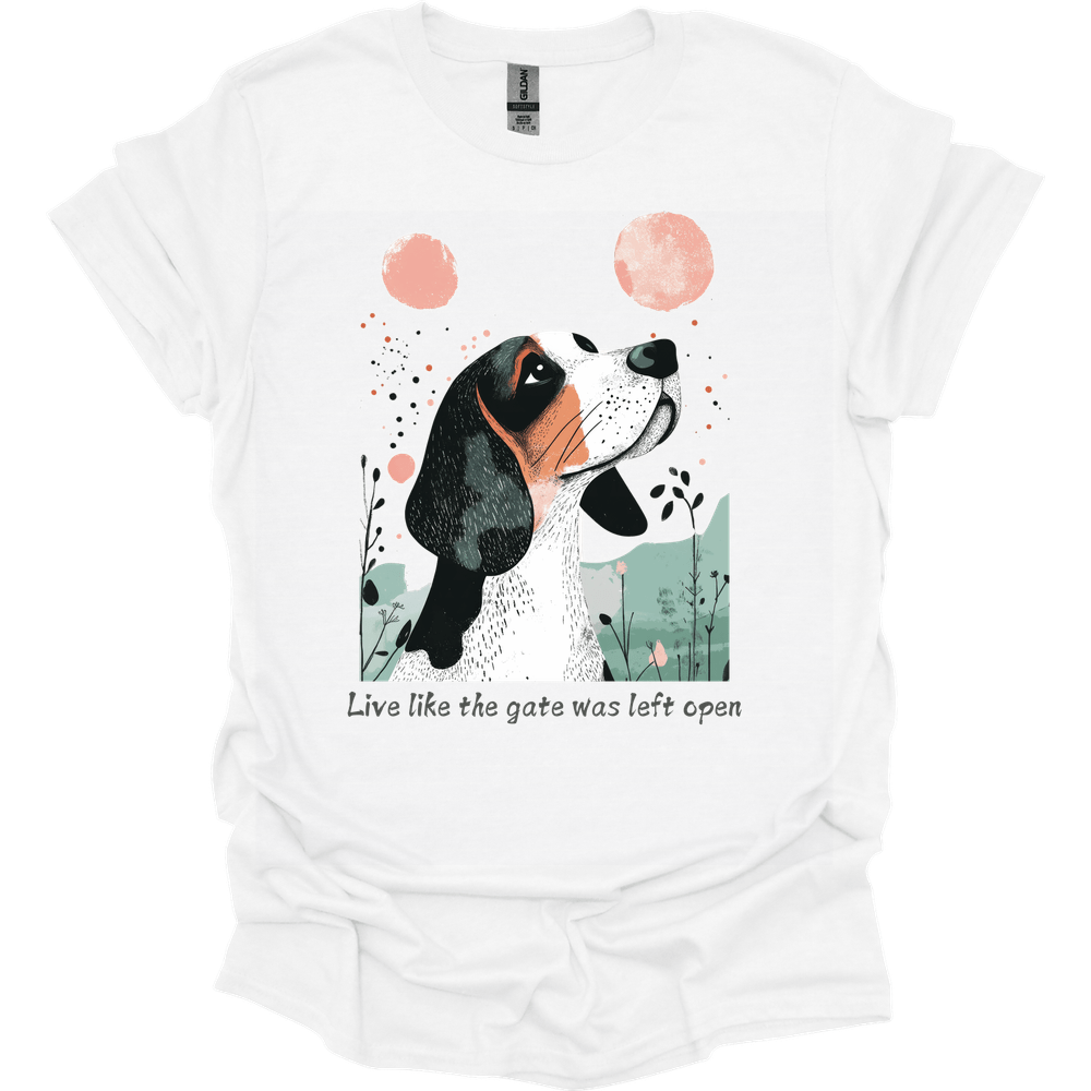 Basset Hound - Live Like The Gate Was Left Open T-Shirt