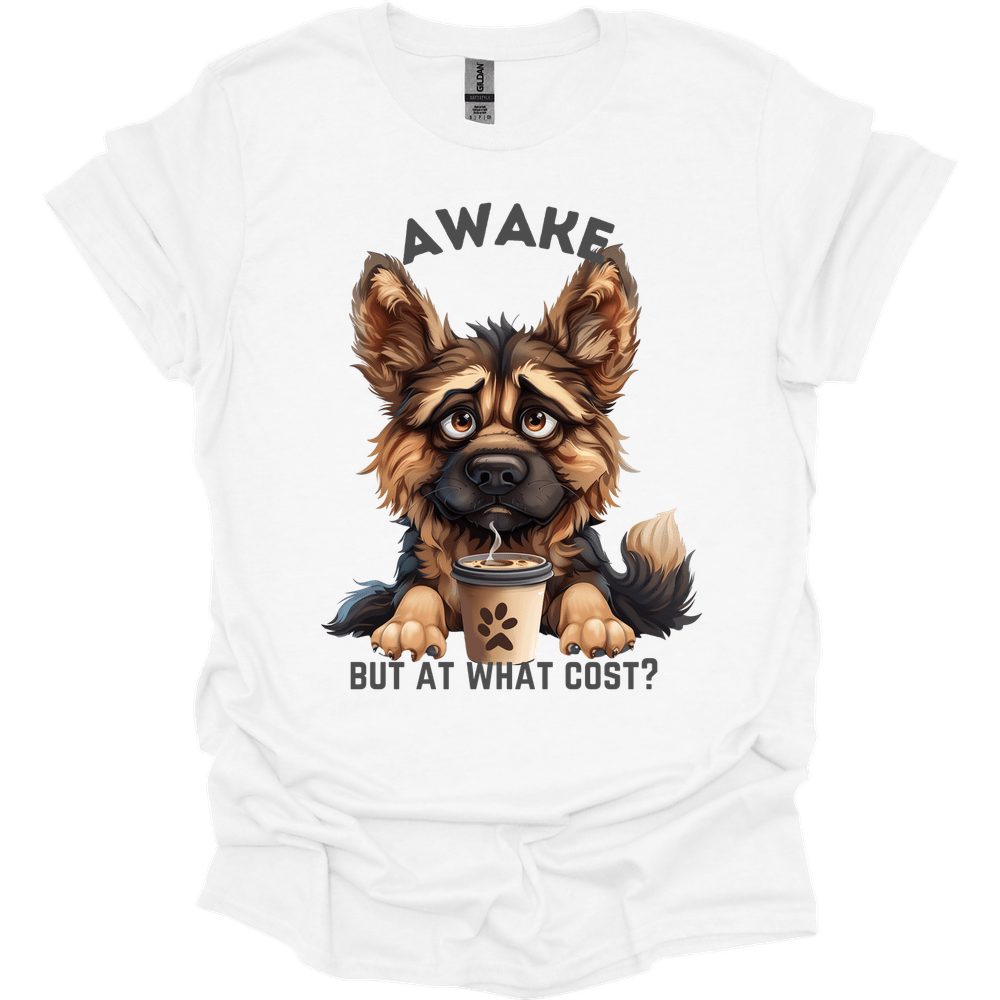 Awake But At What Cost 10 T-Shirt