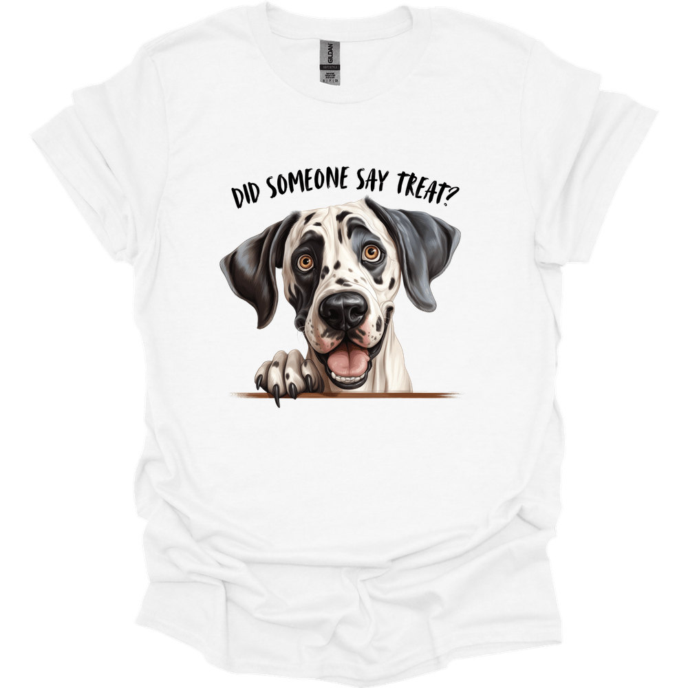 Great Dane - Did Someone Say Treat T-Shirt
