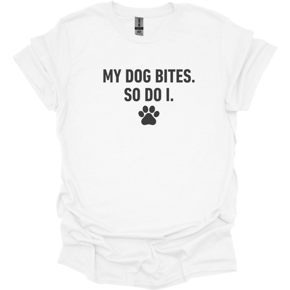 My Dog Bites So Do I T-Shirt