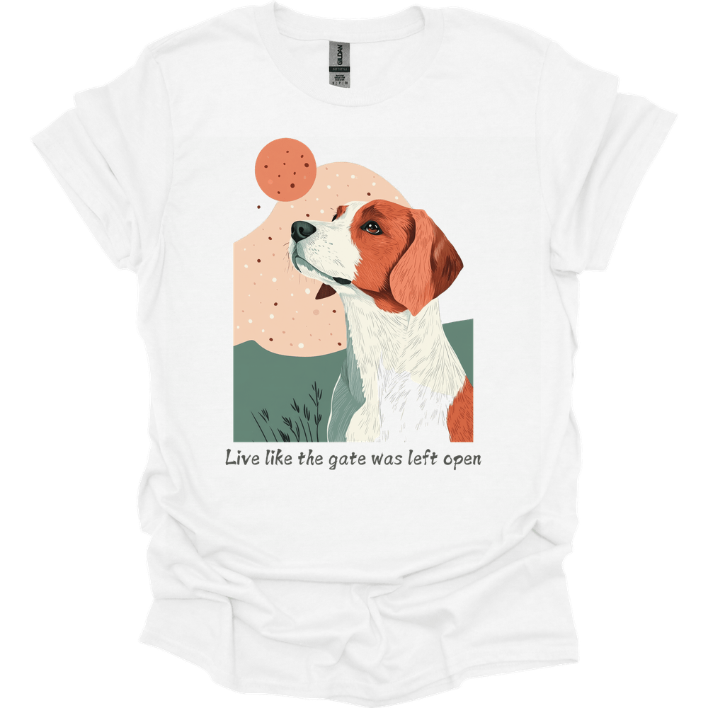 Brittany - Live Like The Gate Was Left Open T-Shirt