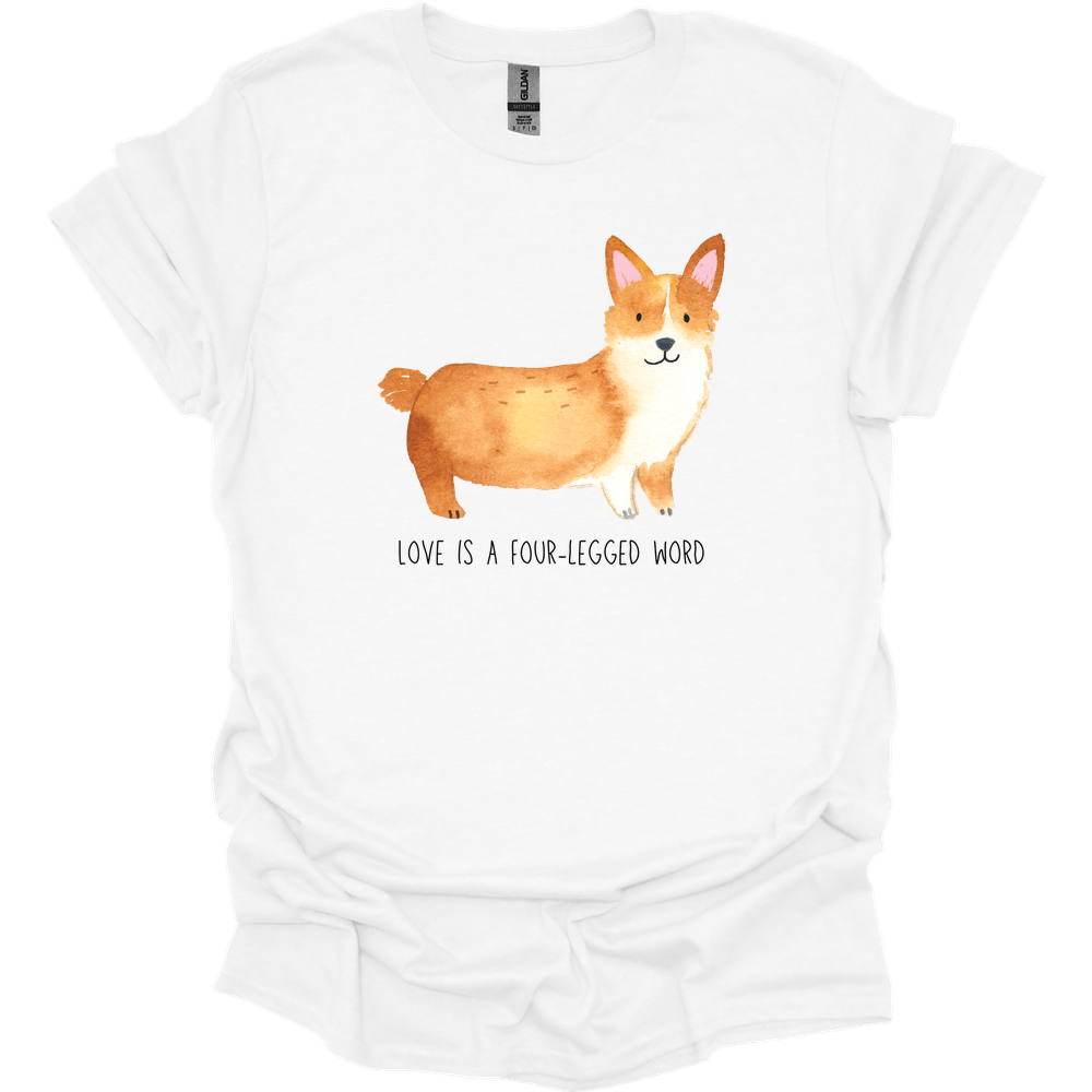 Corgi - Love Is A Four-Legged Word T-Shirt