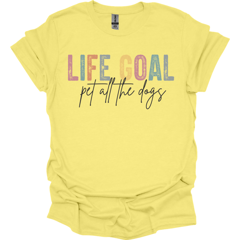 Life Goal T-Shirt