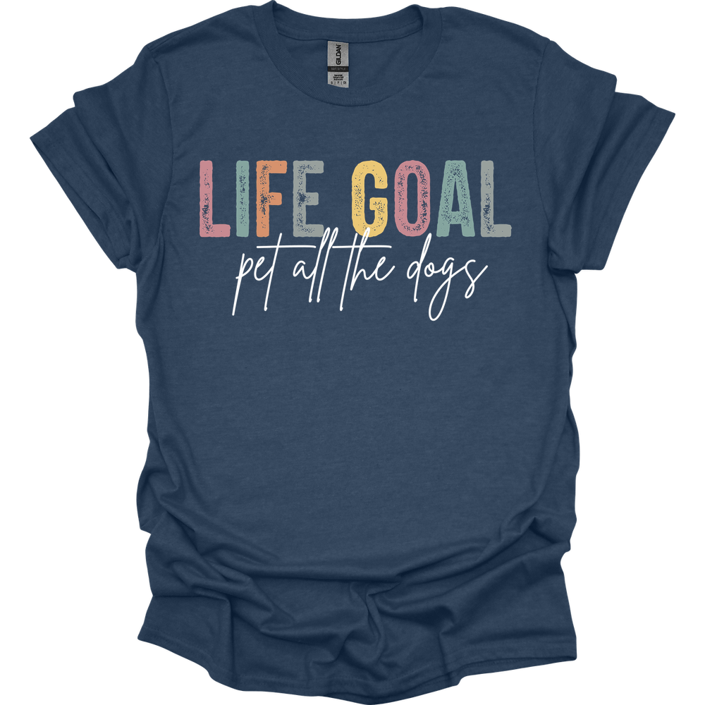 Life Goal T-Shirt