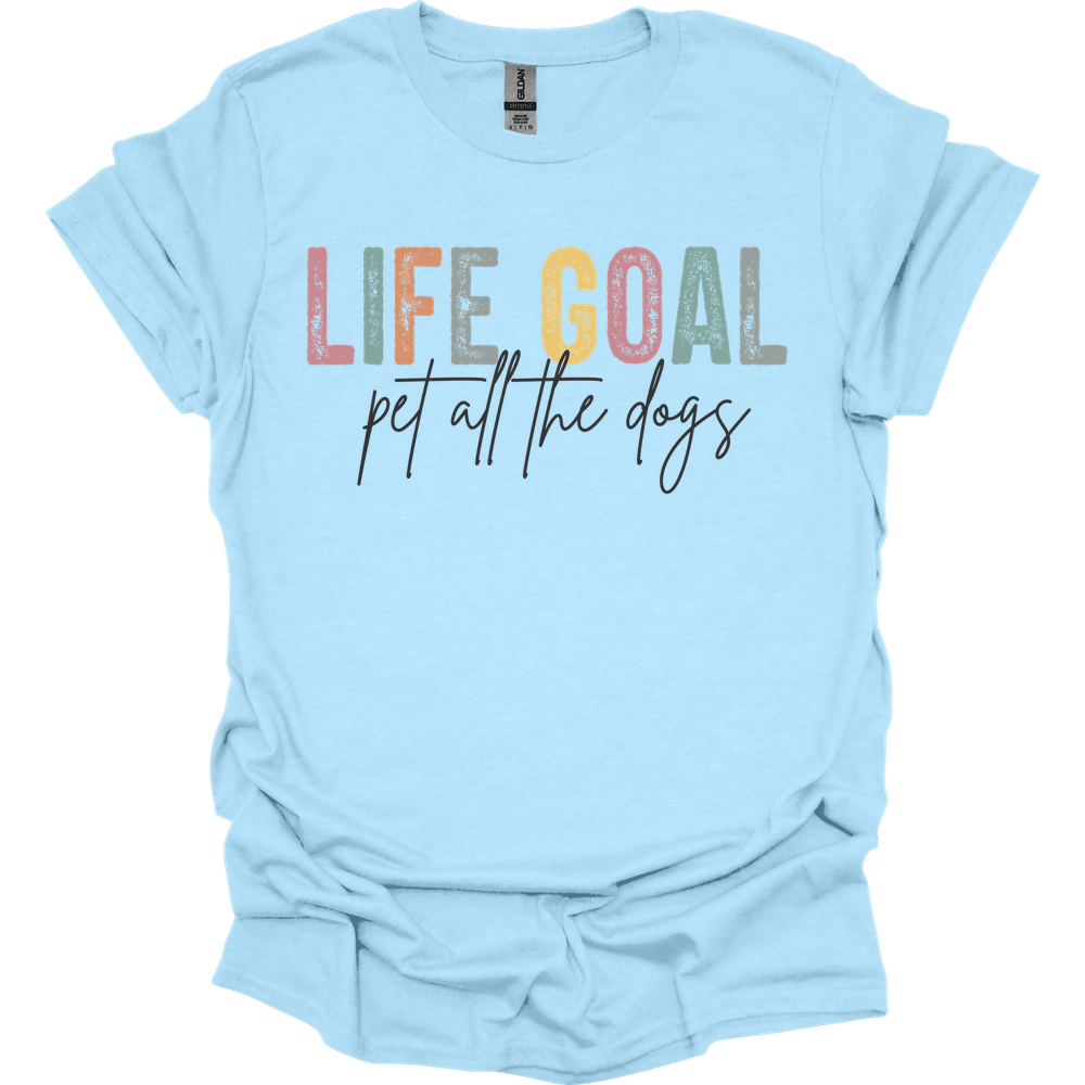 Life Goal T-Shirt