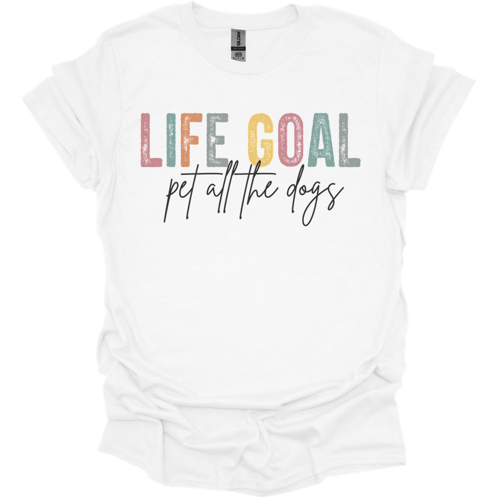 Life Goal T-Shirt