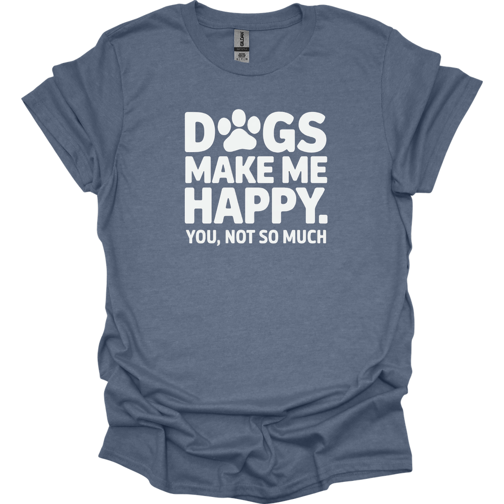Dogs Make Me Happy T-Shirt