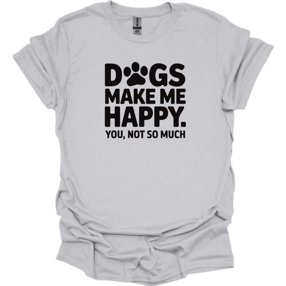 Dogs Make Me Happy T-Shirt