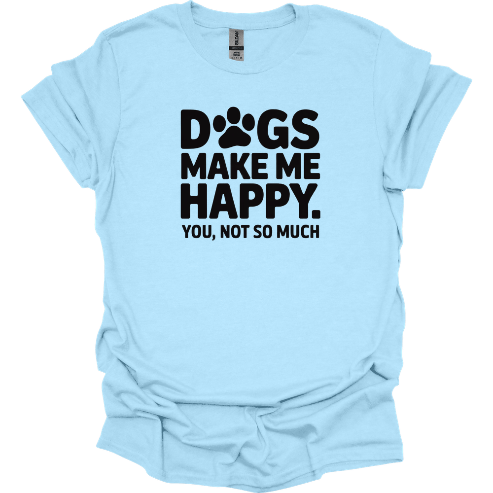 Dogs Make Me Happy T-Shirt