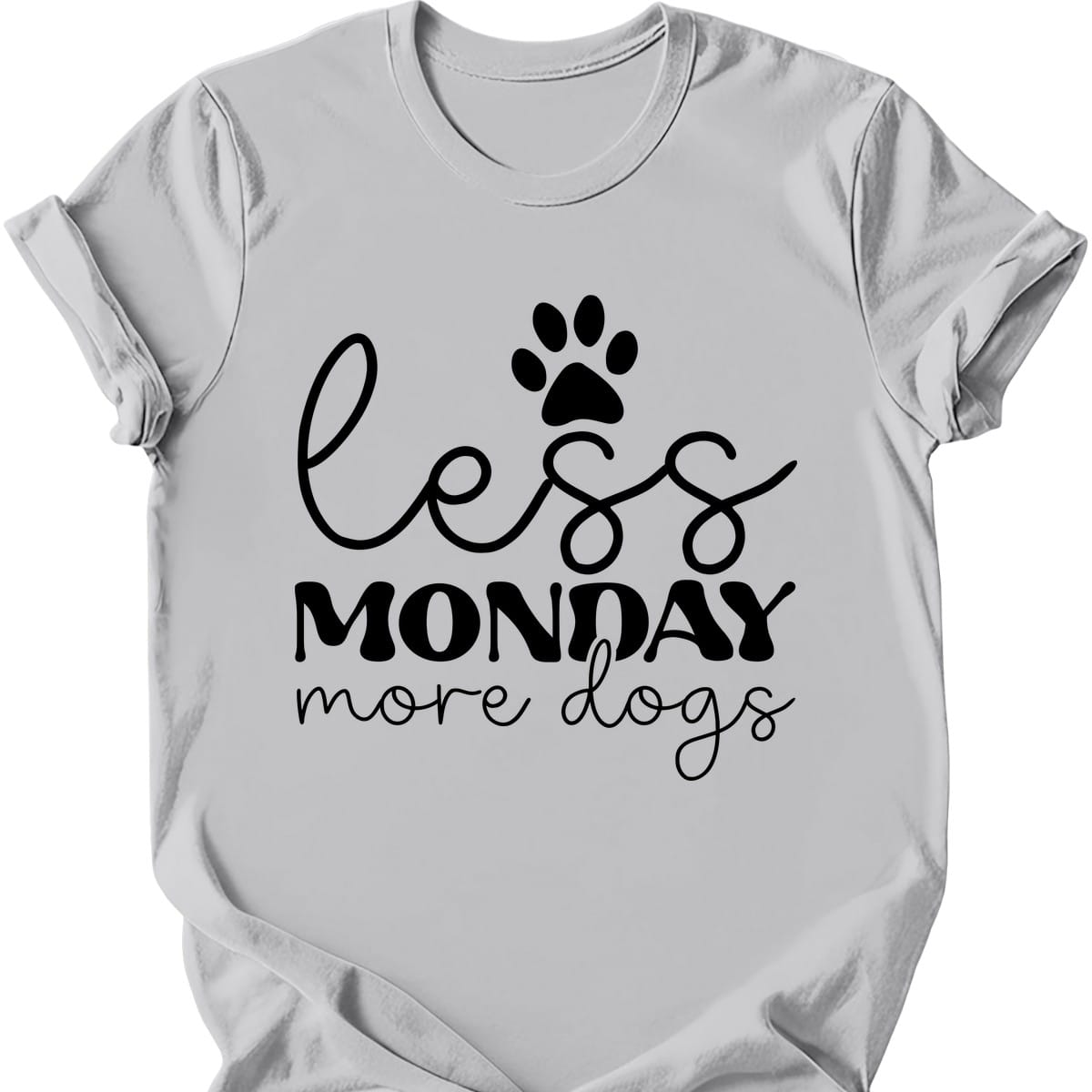 Less Monday More Dogs T-Shirt