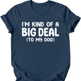 I'm Kind Of A Big Deal T-Shirt