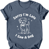 Sorry I'm Late T-Shirt