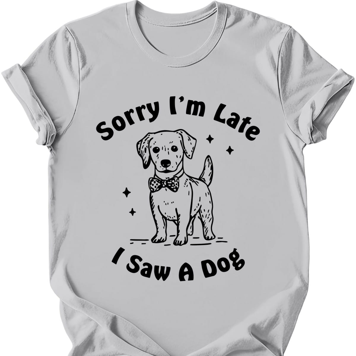 Sorry I'm Late T-Shirt