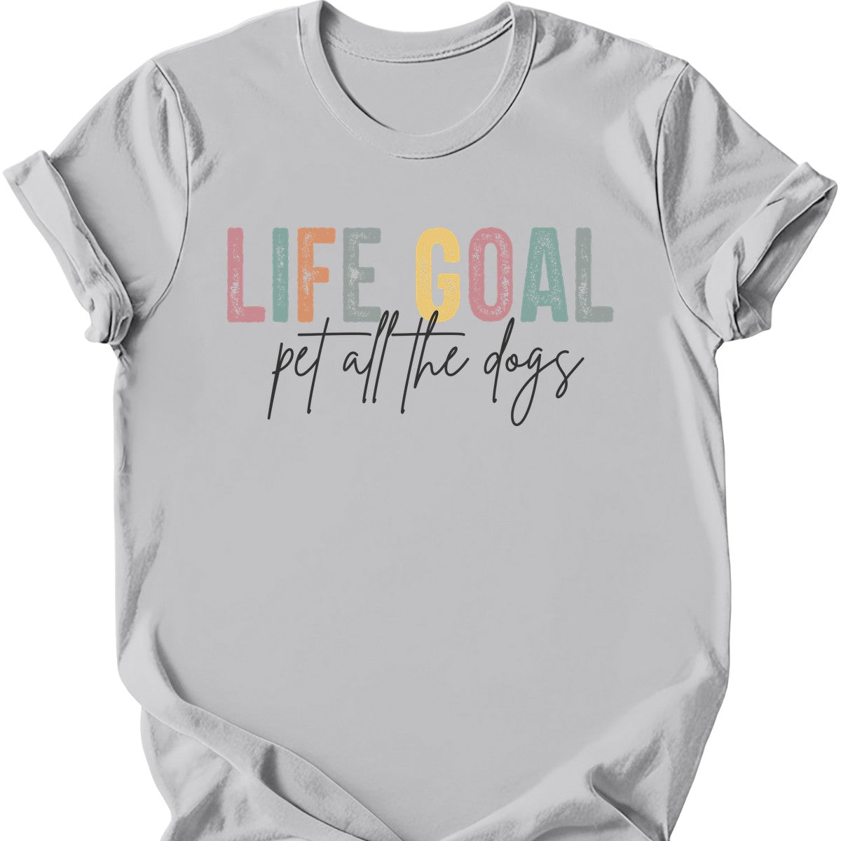 Life Goal T-Shirt
