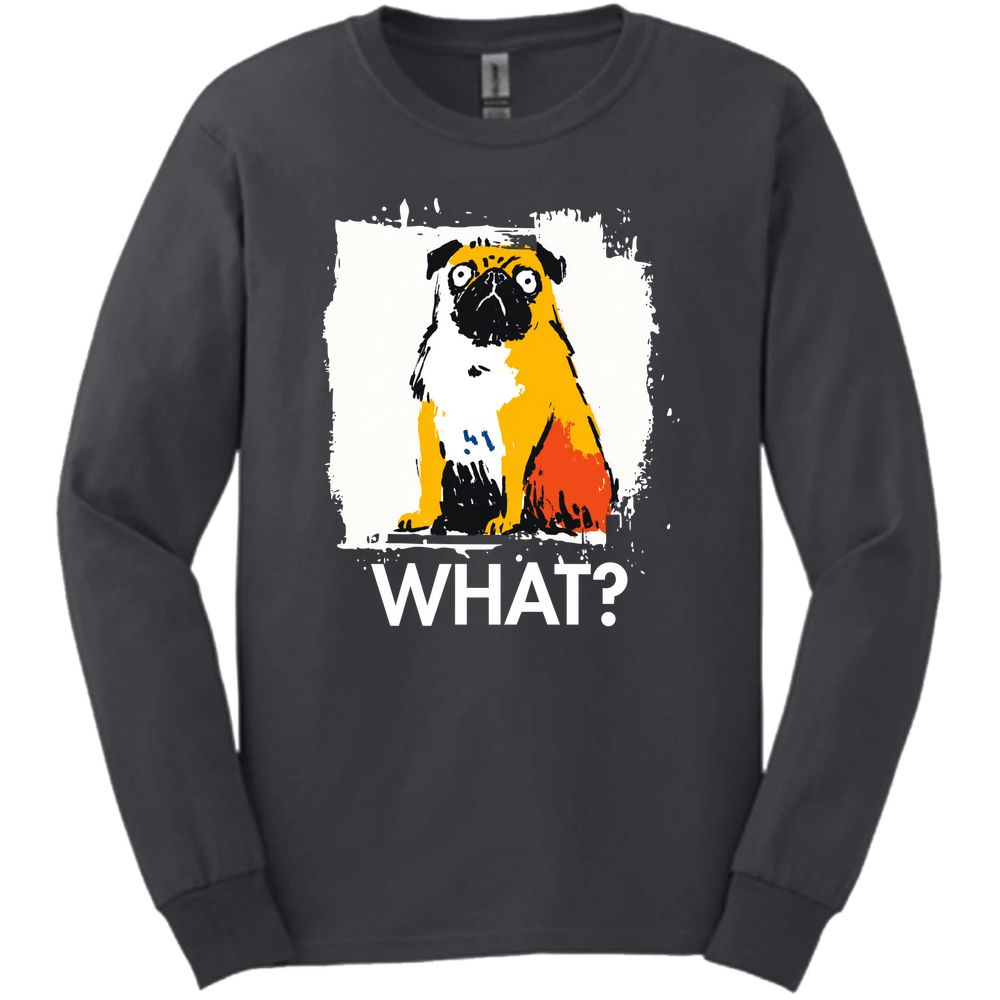 Pug - What Dog Long Sleeve Tee - Dark Heather