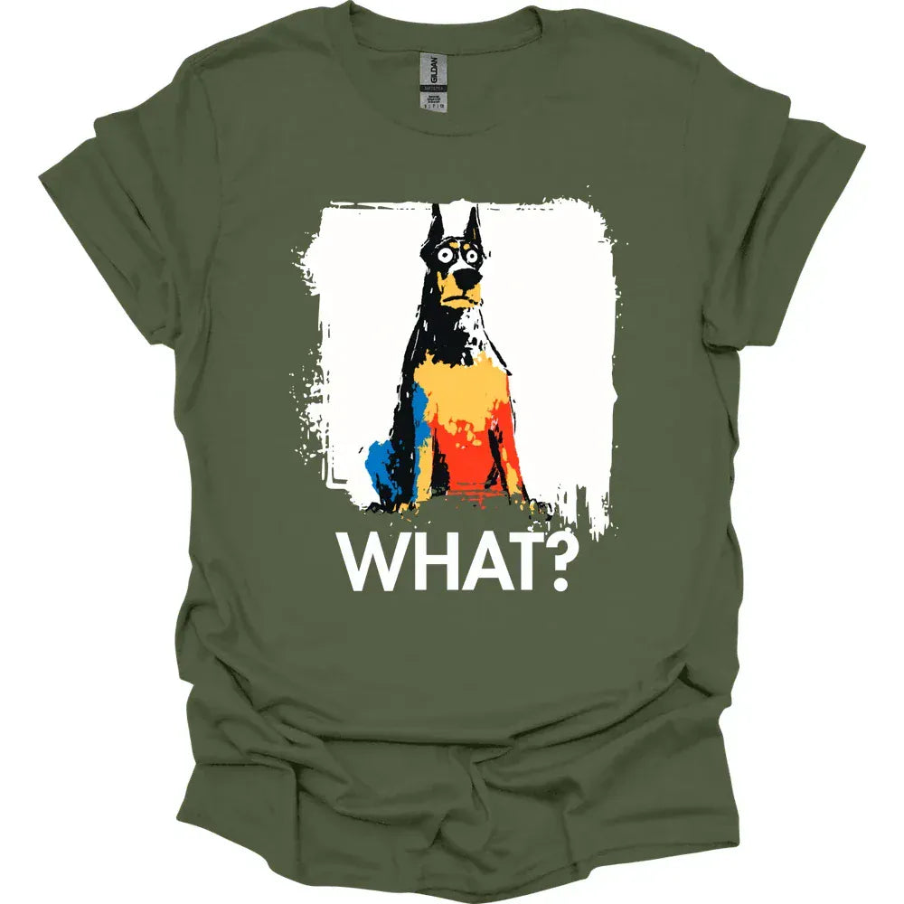 Doberman - What Dog T-Shirt - Military Green