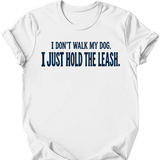 Hold The Leash T-Shirt
