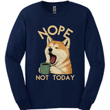 Akita - Not Today Long Sleeve
