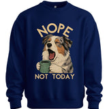 Australian Shepherd - Not Today Sweater