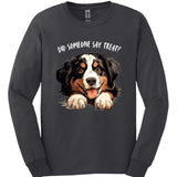 Bernese Mountain Dog - Did Someone Say Treat Long Sleeve