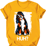 Bernese Mountain Dog - Huh Dog T-Shirt