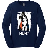 Border Collie - Huh Dog Long Sleeve