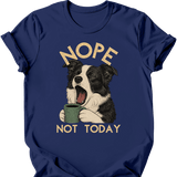 Border Collie - Not Today T-Shirt