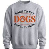 Born To Pet Dogs Sweater