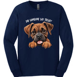 Boxer - Did Someone Say Treat Long Sleeve