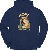 Bulldog - Not Today Hoodie