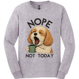 Cavachon - Not Today Long Sleeve