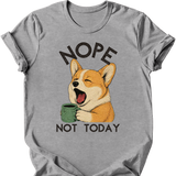 Corgi - Not Today T-Shirt