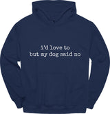 Dog Said No Hoodie