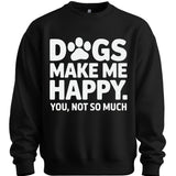 Dogs Make Me Happy Sweater