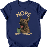Dutch Shepherd - Not Today T-Shirt