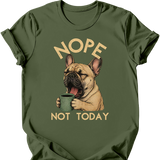 French Bulldog - Not Today T-Shirt