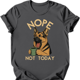 German Shepherd - Not Today T-Shirt