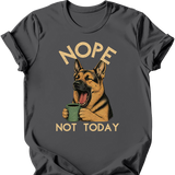 German Shepherd - Not Today T-Shirt