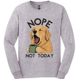 Golden Retriever - Not Today Long Sleeve