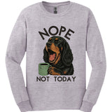 Gordon Setter - Not Today Long Sleeve